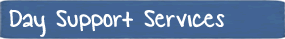 Day Support Services Day Support Services